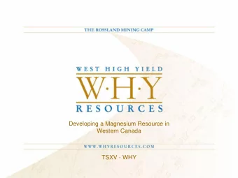 Developing a Magnesium Resource in  Developing a world class magnesium resource in  Western Canada