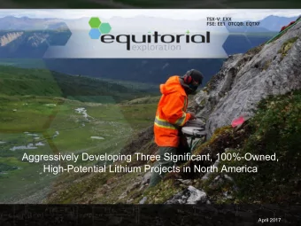 Aggressively Developing Three Significant, 100%-Owned,  High-Potential Lithium Projects in North