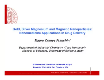 Gold, Silver Magnesium and Magnetic Nanoparticles:  Nanomedicine Applications in Drug Delivery