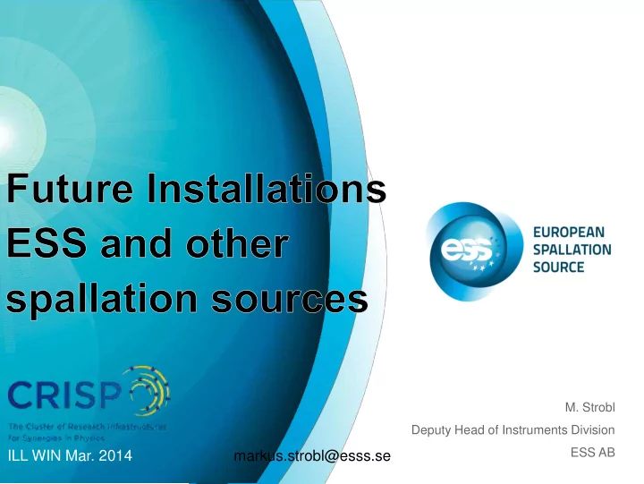 ill win mar 2014 markus strobl esss se introduction ess