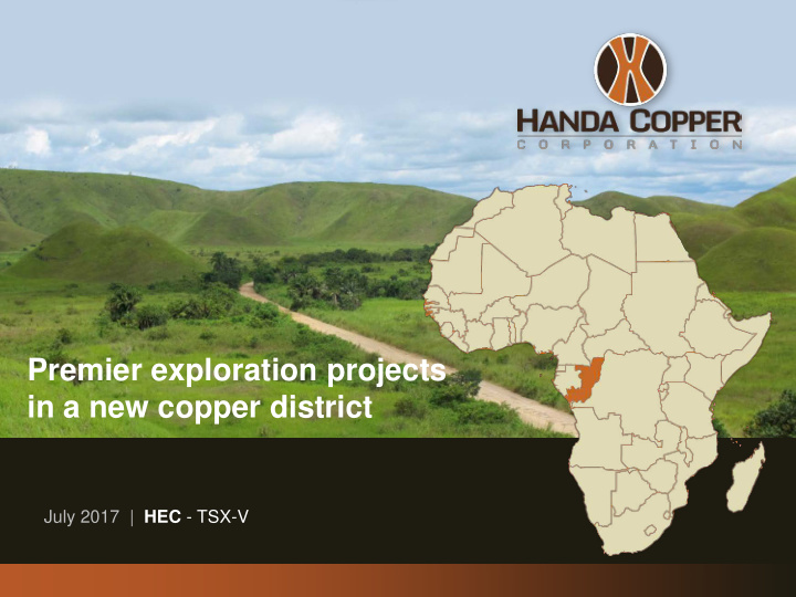 premier exploration projects in a new copper district