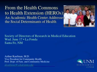From the Health Commons  to Health Extension (HEROs):  An Academic Health Center Addresses  the