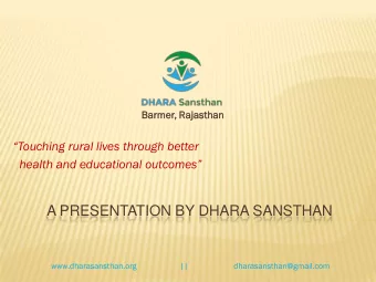 A PRESENTATION BY DHARA SANSTHAN  www.dharasansthan.org                     ||