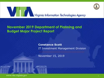 November 2019 Department of Planning and  Budget Major Project Report  Constance Scott  IT