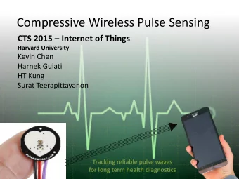 Compressive Wireless Pulse Sensing  CTS 2015  Internet of Things  Harvard University  Kevin Chen