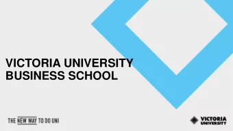 VICTORIA UNIVERSITY  BUSINESS SCHOOL  MEET YOUR PANEL MEMBERS  TRENDS  Moderate to strong industry