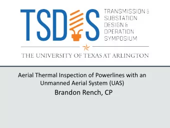 Brandon Rench, CP  SEPTEMBER 5 - 7, 2018  Utility Responsibilities 770 miles of Transmission and