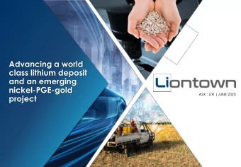 Advancing a world  class lithium deposit  and an emerging  nickel-PGE-gold  ASX : LTR |JUNE 2020