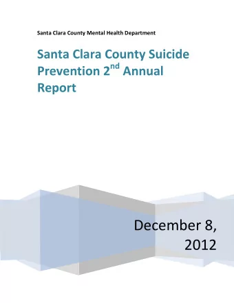 December 8,  2012 Suicide Prevention Initiative- 2 nd Annual Report and help available at Santa