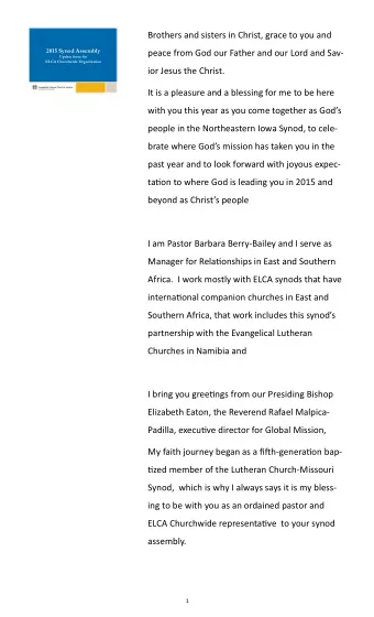 Brothers and sisters in Christ, grace to you and  2015 Synod Assembly  peace from God our Father