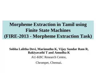 Morpheme Extraction in Tamil using  Finite State Machines  (FIRE-2013 - Morpheme Extraction Task)