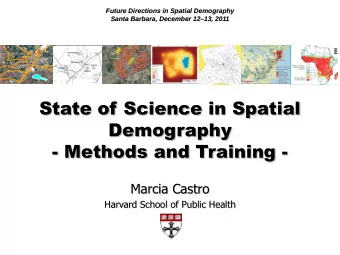 State of Science in Spatial  State of Science in Spatial  Demography  Demography  - Methods and