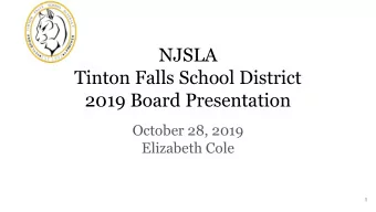 NJSLA  Tinton Falls School District  2019 Board Presentation  October 28, 2019  Elizabeth Cole  1