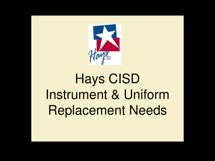hays cisd instrument uniform replacement needs