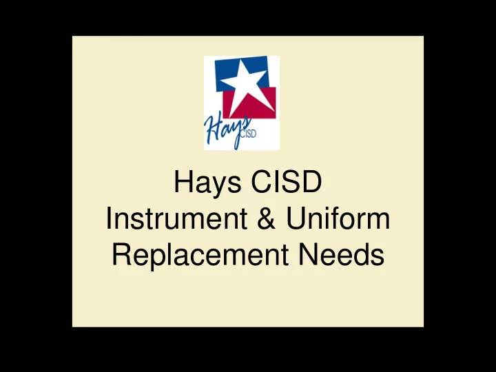 hays cisd instrument uniform replacement needs