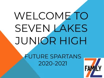WELCOME TO  SEVEN LAKES  JUNIOR HIGH  FUTURE SPARTANS  2020-2021  ABOUT OUR SPARTAN  FAMILY  Mascot