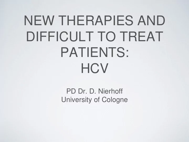 new therapies and difficult to treat patients hcv