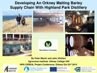 Developing An Orkney Malting Barley  Supply Chain With Highland Park Distillery  By Peter Martin