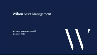 Investor conference call  6 March 2018  Disclaimer  This presentation has been prepared by MAM Pty