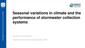 performance of stormwater collection  systems  Erle Kristvik*, Tone M. Muthanna*  *Department of