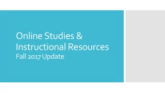 Online Studies &amp;  Instructional Resources  Fall 2017 Update  Division of  Online Studies
