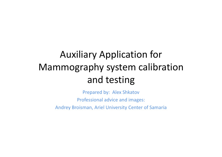 auxiliary application for mammography system calibration