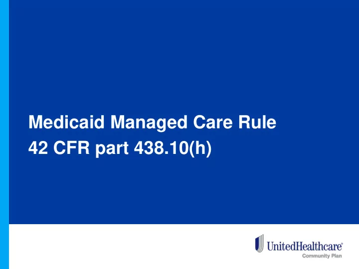 medicaid managed care rule 42 cfr part 438 10 h agenda