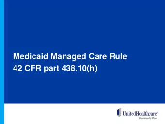 Medicaid Managed Care Rule  42 CFR part 438.10(h)  Agenda   Overview   Requirements for