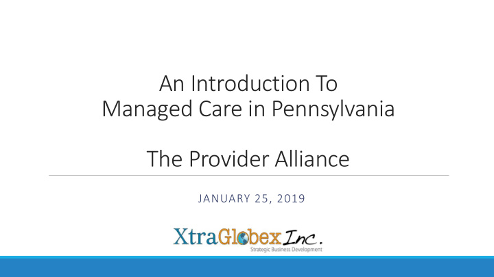 managed care in pennsylvania the provider alliance
