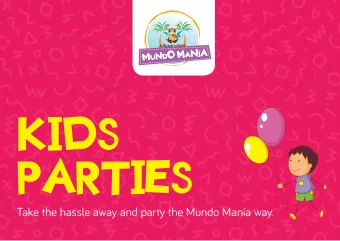 KIDS  PARTIES  Take the hassle away and party the Mundo Mana way.  1  Contents  Party rooms  4