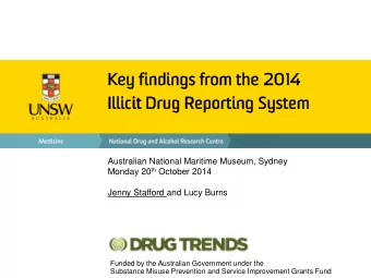 Key  ey find  nding  ngs f  from  om th  the  e 2014  Illicit Dr  t Drug R  Rep  epor  orting  ng