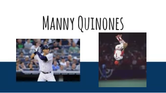 Manny Quinones  Waynesville, MO  Syracuse, NY  My Goals - Im a Business Communications Major  -