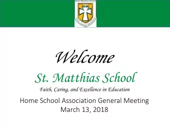 Welcome  St. Matthias School  Faith, Caring, and Excellence in Education  Home School Association
