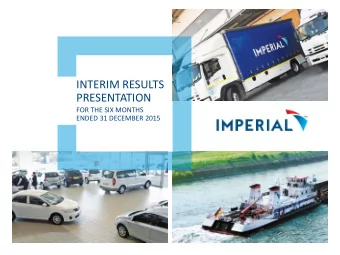 INTERIM RESULTS  PRESENTATION  FOR THE SIX MONTHS  ENDED 31 DECEMBER 2015  AGENDA  OPERATIONS