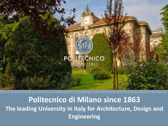 Politecnico di Milano since 1863  Milano, XX mese 20XX  The leading University in Italy for