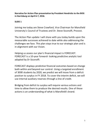 Joining me today are Steve Crawford, Vice Chairman for Mansfield  Universitys Council of