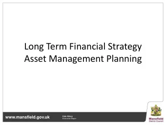 Asset Management Planning  www.mansfield.gov.uk  Kate Allsop  Executive Mayor  Overall Programme