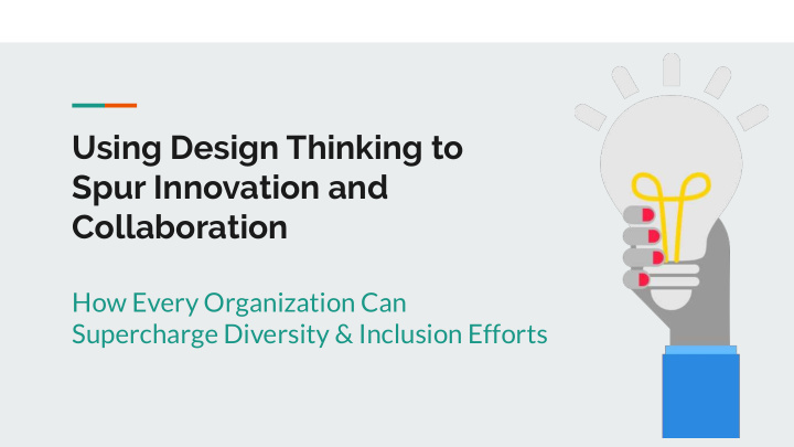 using design thinking to spur innovation and collaboration