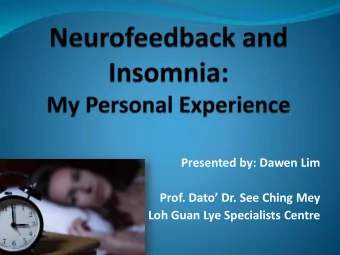 Presented by: Dawen Lim  Prof. Dato Dr. See Ching Mey  Loh Guan Lye Specialists Centre  Did you