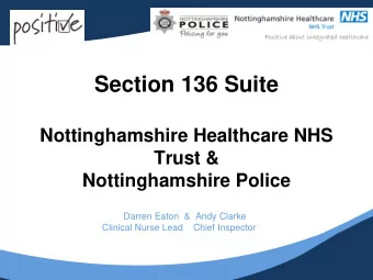 Section 136 Suite  Nottinghamshire Healthcare NHS  Trust &amp;  Nottinghamshire Police  Darren
