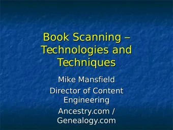 Book Scanning   Book Scanning   Technologies and  Technologies and  Techniques  Techniques