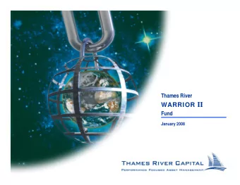 WARRIOR II  Fund  January 2008  Thames River WARRIOR II  Fund  (Thames River Alternative Strategies