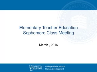 Sophomore Class Meeting  March , 2016  Overview    Upper Division Clearance requirements and