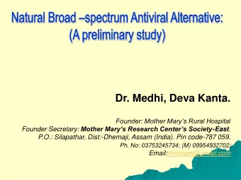 Dr. Medhi, Deva Kanta. Founder: Mother Marys Rural Hospital Founder Secretary: Mother Marys