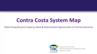 Contra Costa System Map  Determining Resource Capacity, Need &amp; Maximization Opportunities to