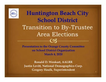 Huntington Beach City  School District  Transition to By-Trustee  Area Elections  Presentation to