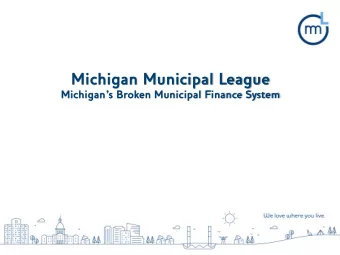Michigan Municipal League  Michigans Broken Municipal Finance System  What is happening to