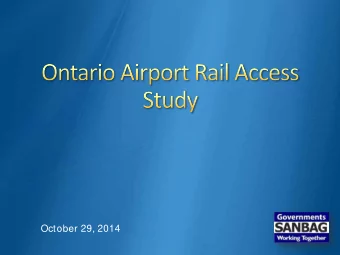 October 29, 2014  Currently serves 3.9 M illion Annual Passengers    Peak in 2007  7.2 M