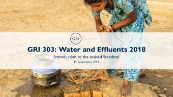GRI 303: Water and Effluents 2018  Introduction to the revised Standard  11 September 2018