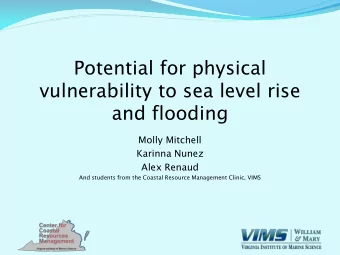 Potential for physical  vulnerability to sea level rise  and flooding  Molly Mitchell  Karinna